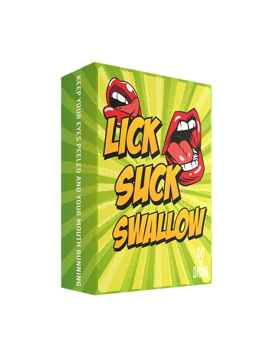 Lick Suck Swallow - Do Or Drink